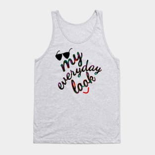 My everyday look Tank Top